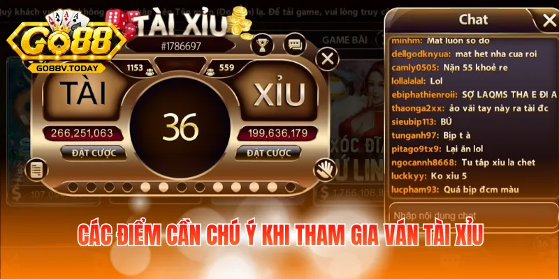 Các điểm cần chú ý khi tham gia ván tài xỉu