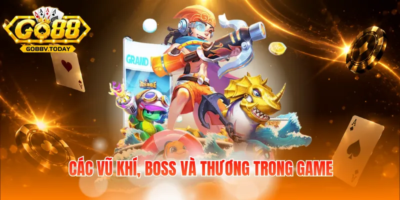 Các vũ khí, boss và thương trong game