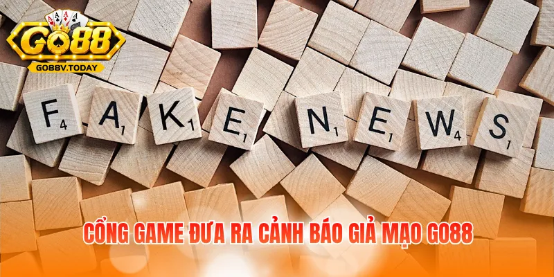Cổng game đưa ra cảnh báo giả mạo Go88