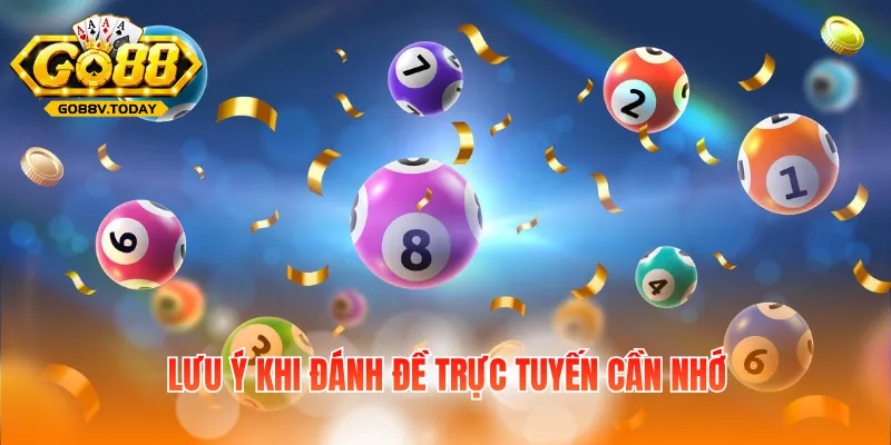 Lưu ý khi đánh đề trực tuyến cần nhớ